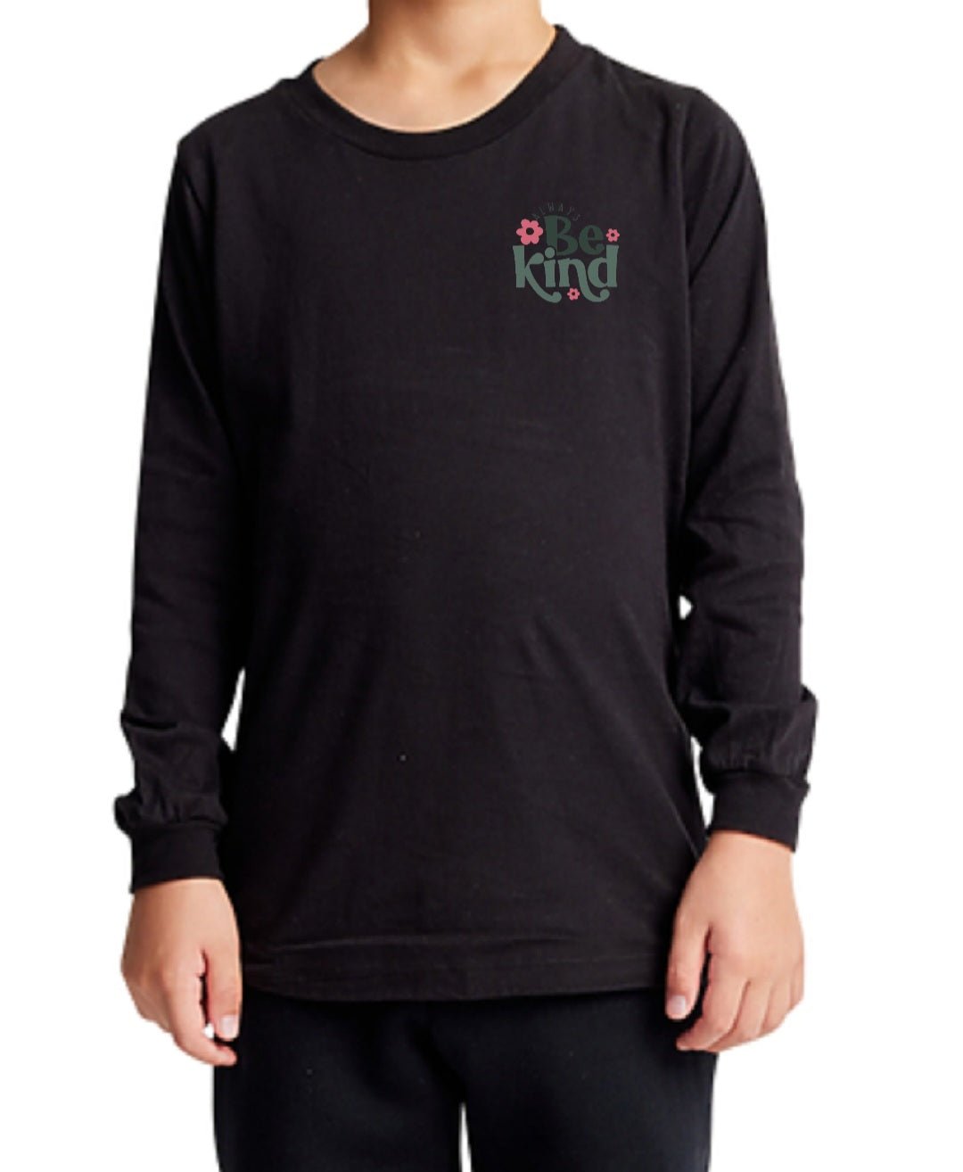 Always Be Kind Graphic Long Sleeve T Shirts|In Black - Love MaMa'S Earth