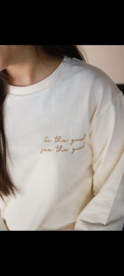 Womens Fashion Sweatshirts|Chainstitch|Be The Good,See The Good - Love MaMa'S Earth